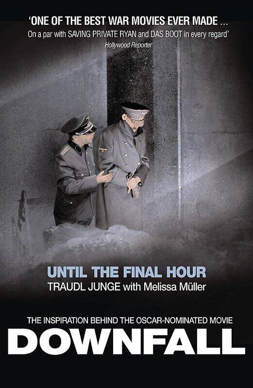 

Until the Final Hour: Hitler's Last Secretary, Paperback Book, By: Traudl Junge