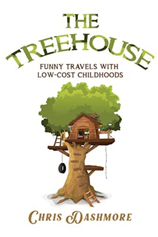 

The Treehouse by Chris Dashmore-Paperback