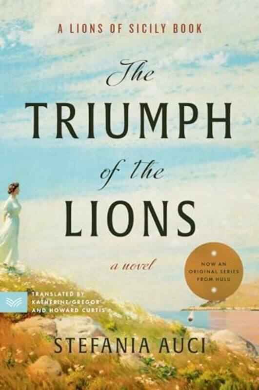 

The Triumph of the Lions by Stefania AuciKatherine GregorHoward Curtis-Paperback