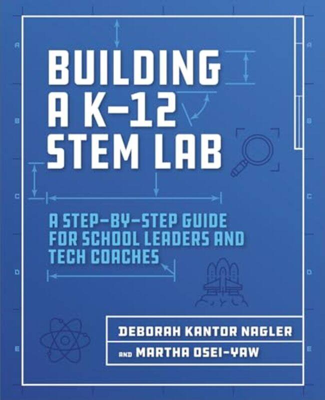 

Building a K12 STEM Lab by Sat Bir KhalsaLorenzo CohenTimothy McCallShirley Telles-Paperback