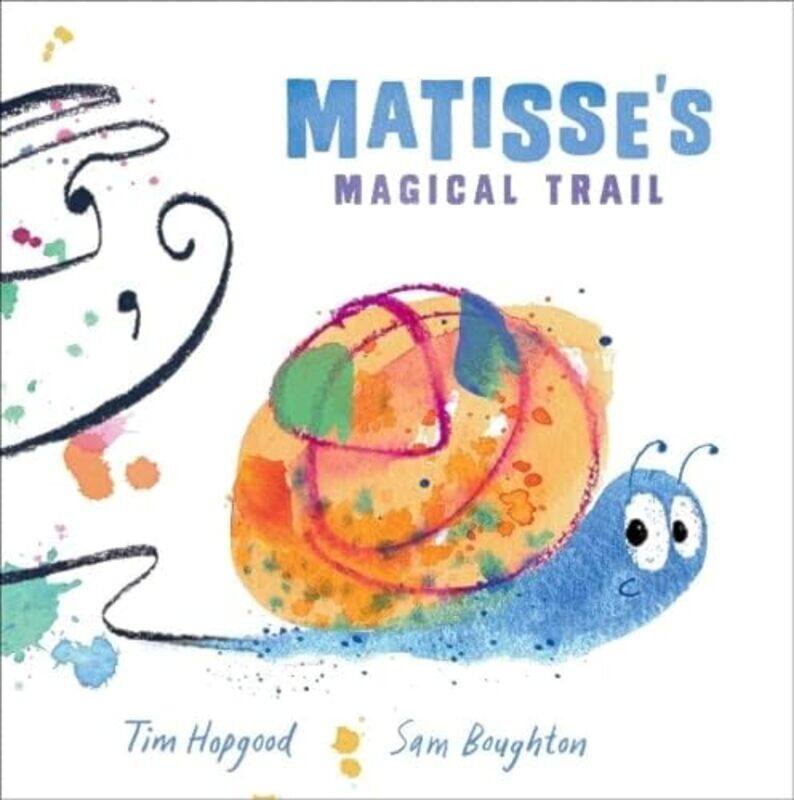 

Matisses Magical Trail by Tim , York, UK HopgoodSam , Devon, UK Boughton-Paperback