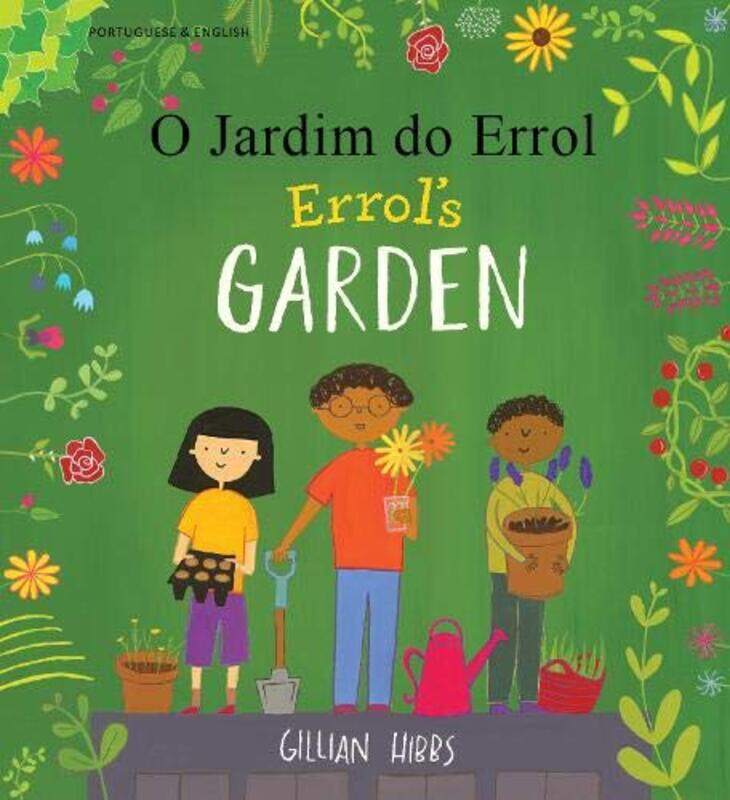 

Errols Garden Englishportuguese by Gillian Hibbs-Paperback