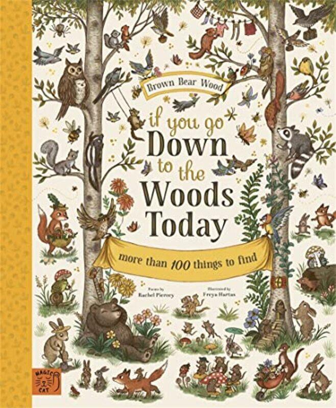 

If You Go Down to the Woods Today: More than 100 things to find,Hardcover,by:Piercey, Rachel - Hartas, Freya