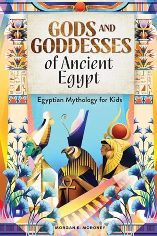 

Gods And Goddedded Of Ancient Egypt By Moroney Morgan - Paperback