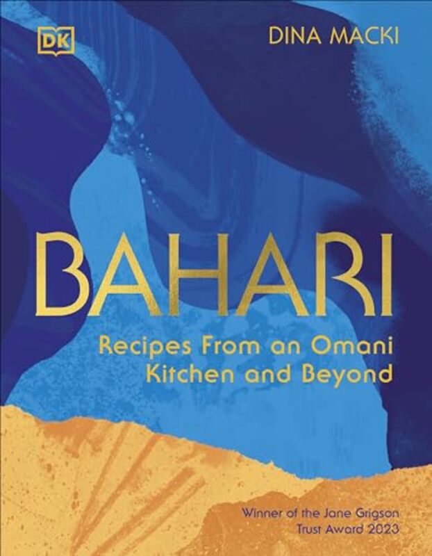 Bahari Recipes From An Omani Kitchen And Beyond Macki, Dina Hardcover
