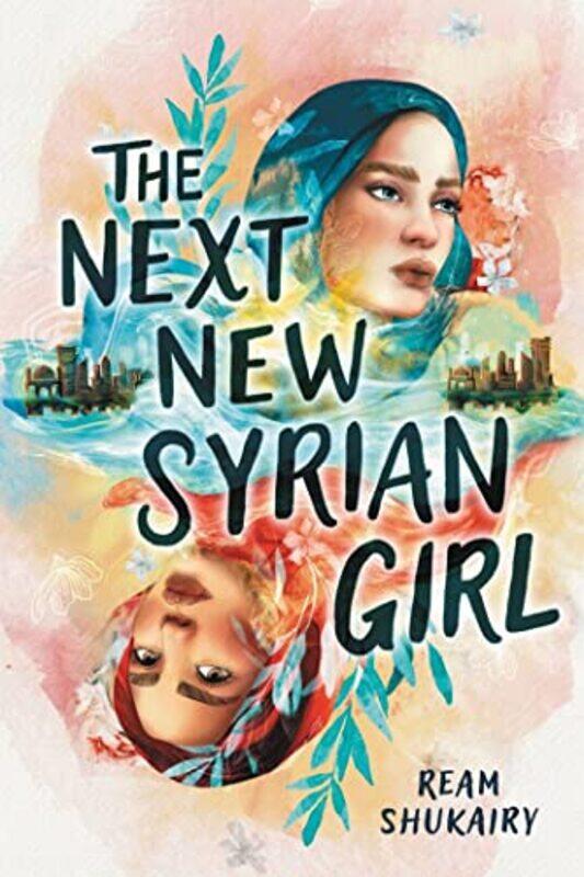 

The Next New Syrian Girl by Ream Shukairy-Hardcover