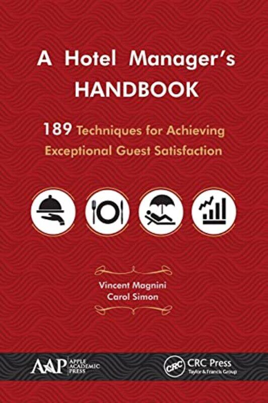 

A Hotel Managers Handbook by Vincent P (Virginia Polytechnic Institute and State University, Blacksburg, USA) MagniniCarol J Simon-Paperback