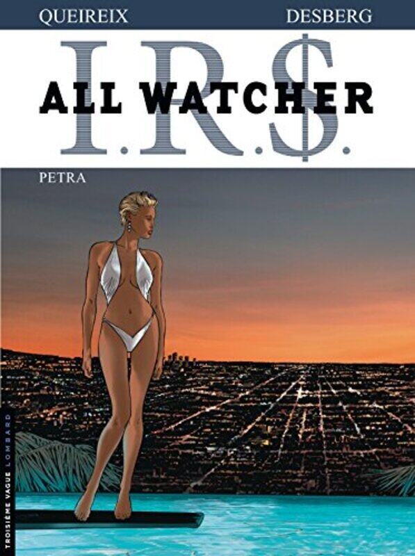 

IRS All Watcher, Tome 3 : Petra,Paperback,By:Stephen Desberg