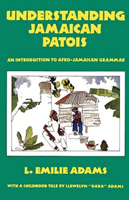 

Understanding Jamaican Patois by Emilie L Adams-Paperback