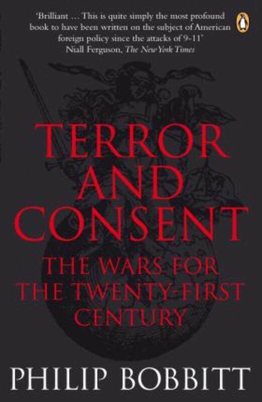 

Terror and Consent: The Wars for the Twenty-first Century.paperback,By :Philip Bobbitt