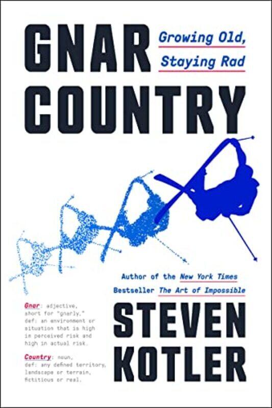 

Gnar Country: Growing Old, Staying Rad , Hardcover by Kotler, Steven