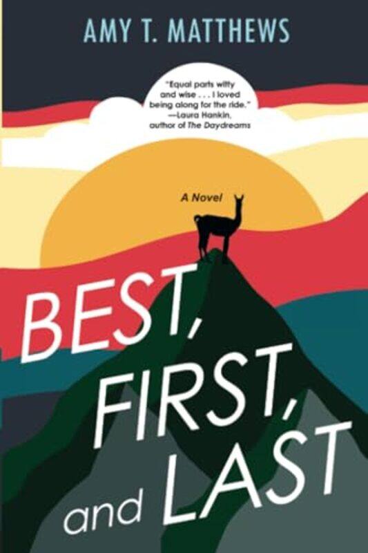 

Best, First, and Last by Amy T. Matthews -Paperback