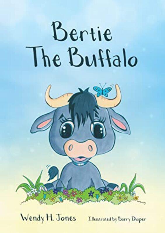 

Bertie The Buffalo by Wendy H JonesBarry Diaper-Paperback