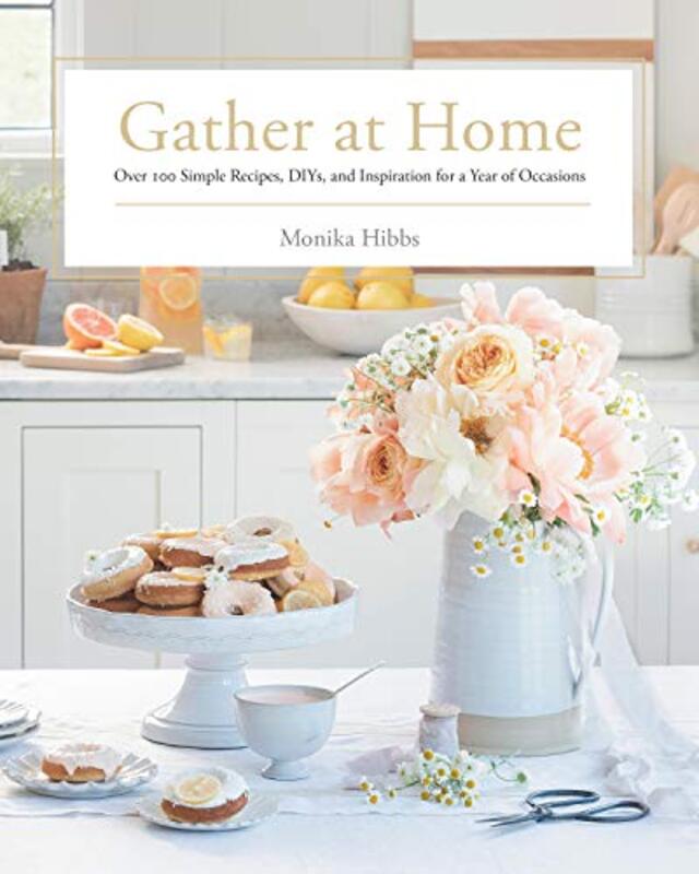 Gather At Home , Hardcover by Hibbs, Monika
