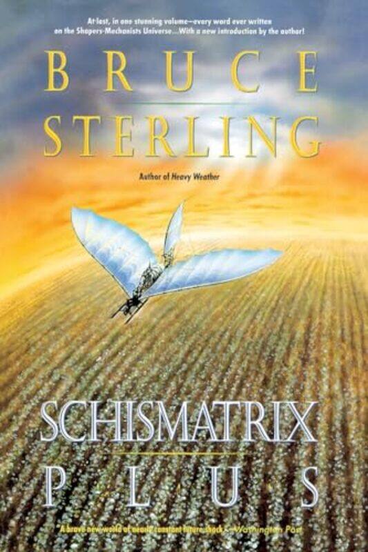 

Schismatrix Plus,Paperback By Sterling, Bruce