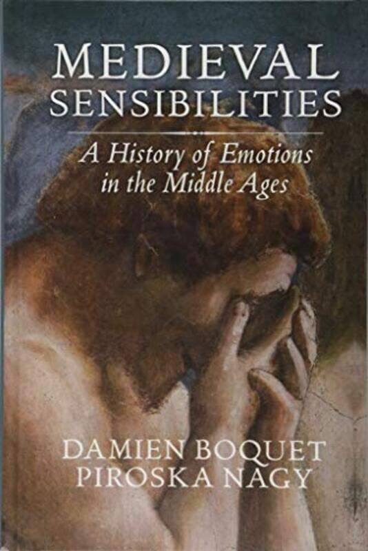 

Medieval Sensibilities by Damien BoquetPiroska NagyRobert Shaw-Hardcover