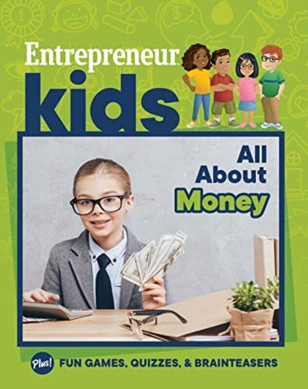 

Entrepreneur Kids All About Money By Media The Staff Of Entrepreneur Martinez Michelle Paperback