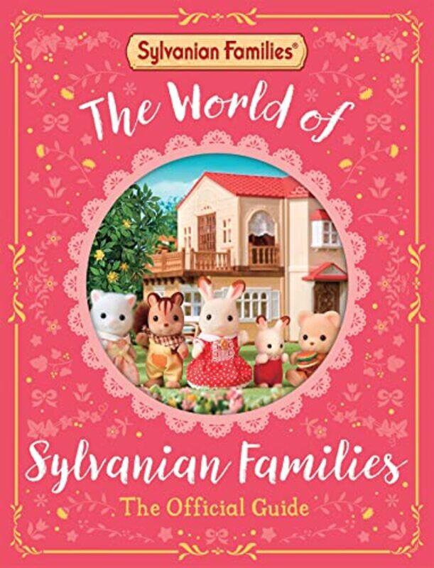 

The World of Sylvanian Families Official Guide by Macmillan Childrens Books-Hardcover