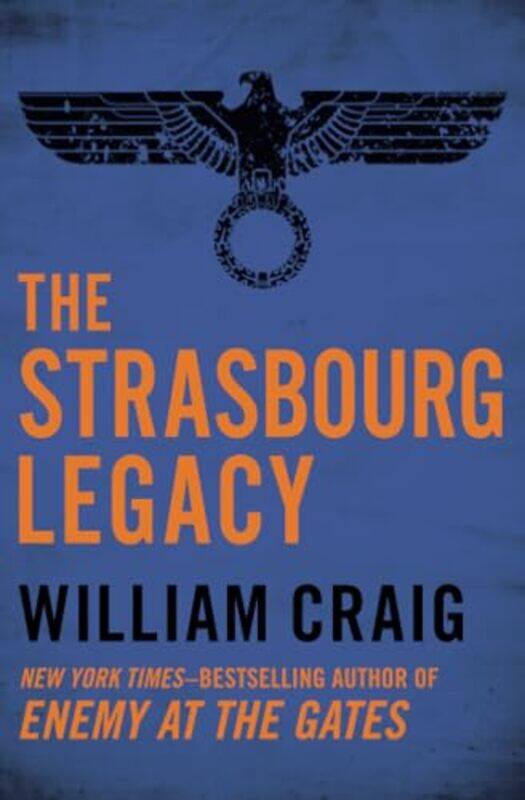 

The Strasbourg Legacy by William Craig-Paperback