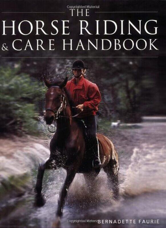 

The Horse Riding and Care Handbook