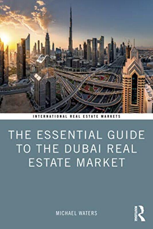 

The Essential Guide to the Dubai Real Estate Market by Eva Hajicova-Paperback