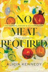 No Meat Required by Kennedy, Alicia - Hardcover