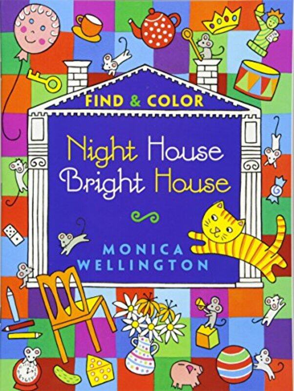 

Night House Bright House Find and Color by Monica Wellington-Paperback