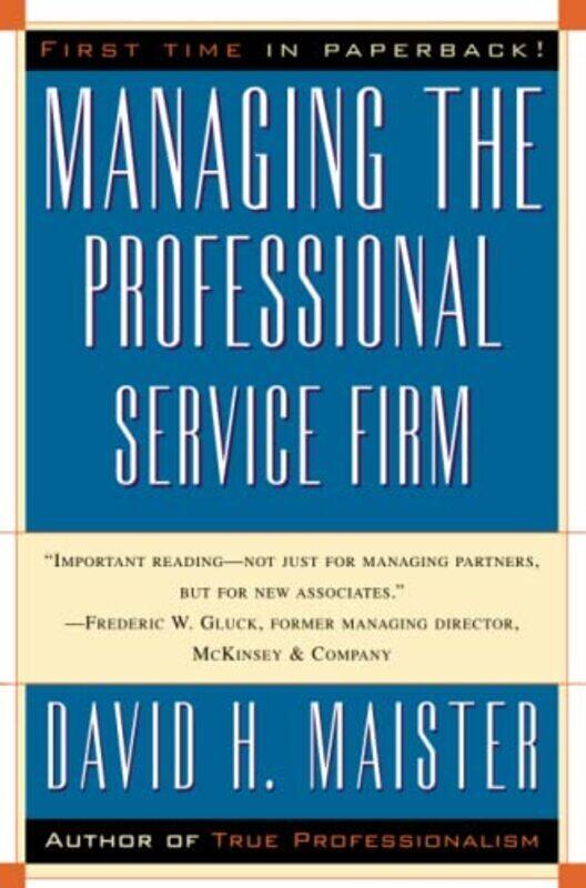 

Managing The Professional Service Firm,Paperback,By:David H. Maister