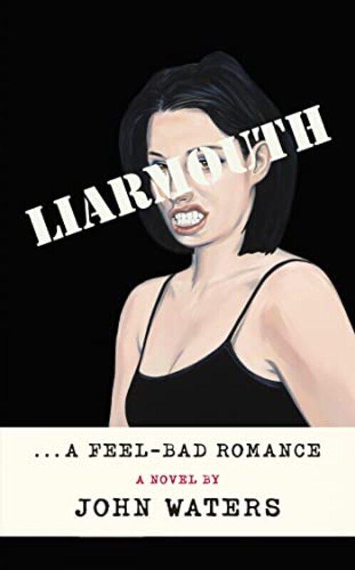 

Liarmouth by John Waters-Paperback