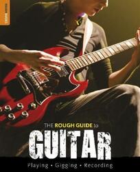 The Rough Guide to Guitar (Rough Guide Reference Series).paperback,By :Dave Hunter