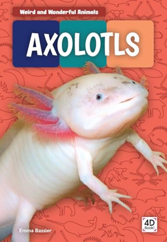 Axolotls By Bassier, Emma -Hardcover