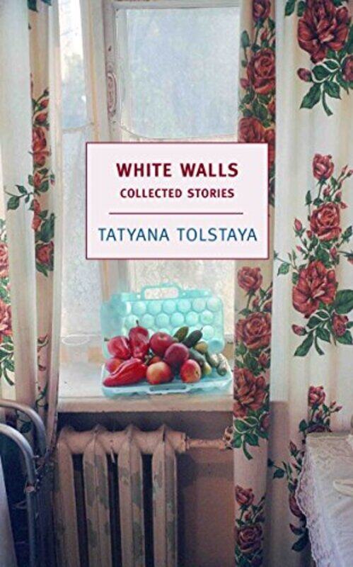 

White Walls by Tolstaya, Tatyana - Paperback