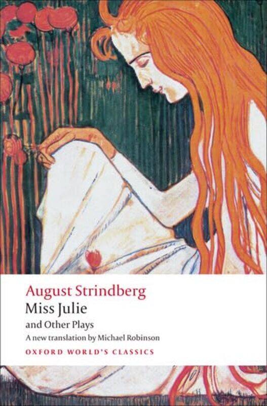 

Miss Julie And Other Plays By Strindberg, Johan August - Robinson, Michael (Professor Of Scandinavian Studies, Professor Of Scandi -Paperback