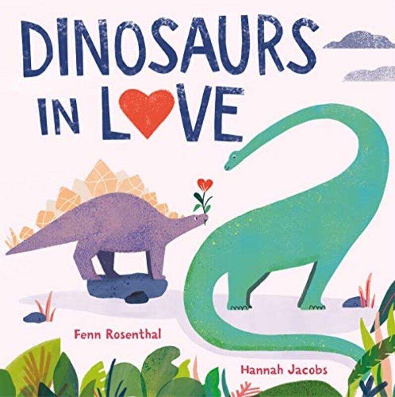 

Dinosaurs in Love by Fenn RosenthalHannah Jacobs-Paperback
