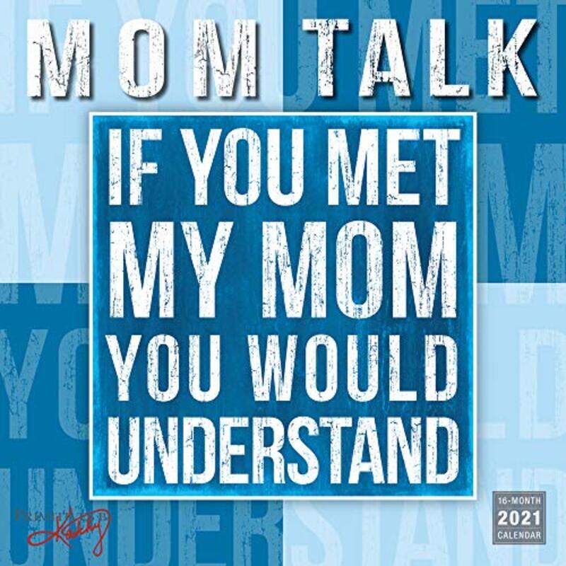 

Mom Talk 2021 Calendar by PRIMITIVES BY KATHY-Paperback