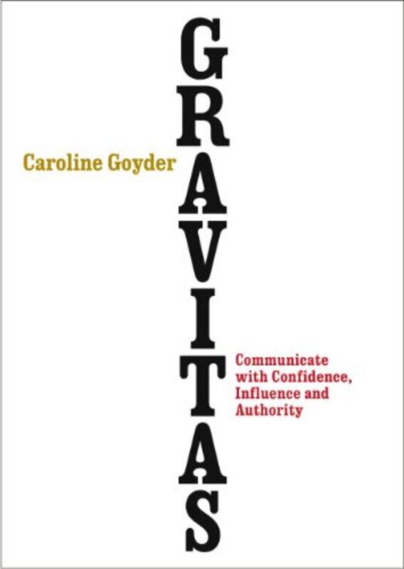 

Gravitas by Caroline Goyder-Paperback