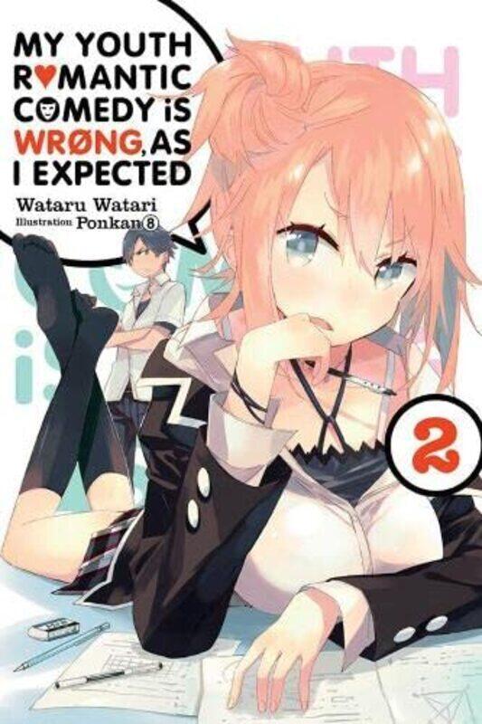 

My Youth Romantic Comedy Is Wrong, As I Expected, Vol. 2 (light novel) , Paperback by Watari, Wataru