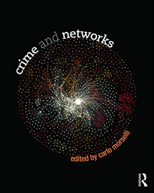 

Crime And Networks by Carlo (University of Montreal, Canada) Morselli-Paperback