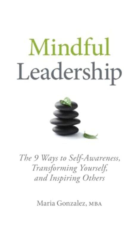 

Mindful Leadership by Maria Gonzalez-Hardcover