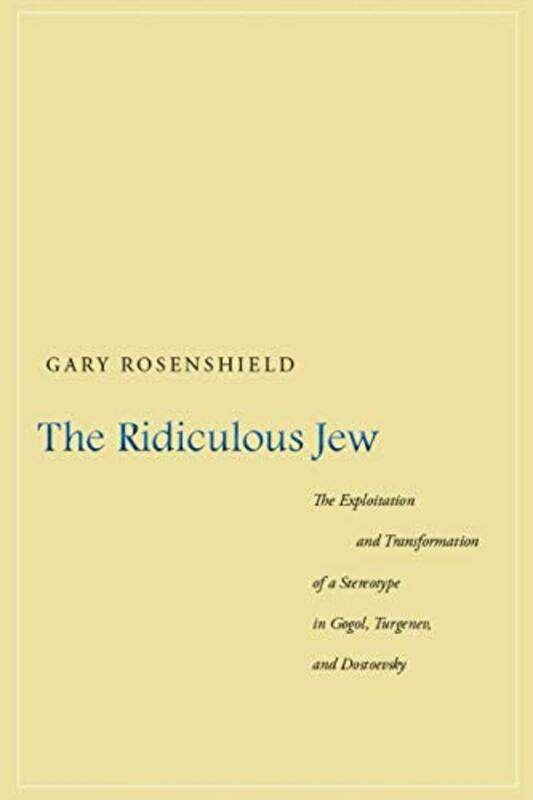 

The Ridiculous Jew by Gary Rosenshield-Hardcover