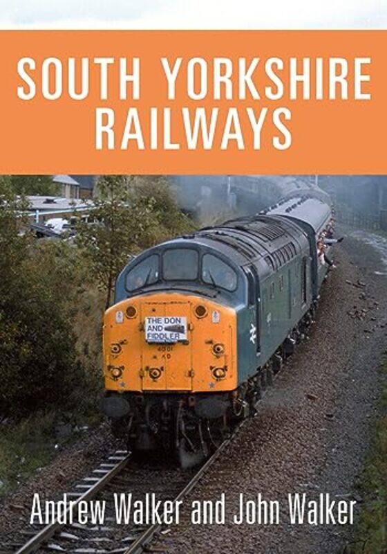 

South Yorkshire Railways by Andrew WalkerJohn Walker-Paperback