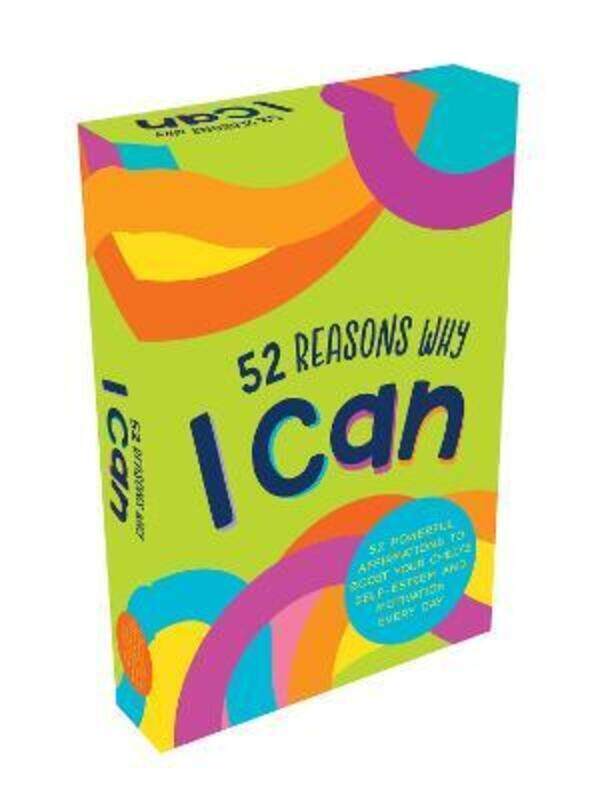 

52 Reasons Why I Can: 52 Powerful Affirmations to Boost Your Child's Self-Esteem and Motivation Ever