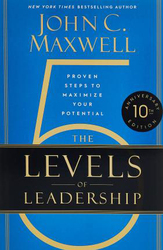 The 5 Levels Of Leadership 10th Anniversary: Proven Steps To Maximize Your Potential, Paperback Book, By: John C. Maxwell