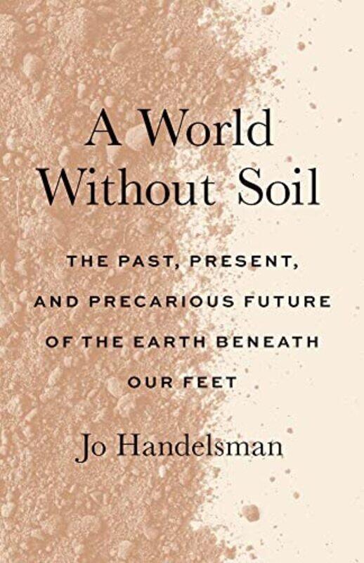 

A World Without Soil by Jo Handelsman-Paperback