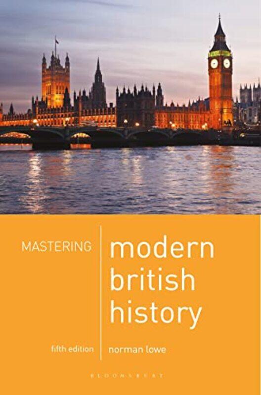 

Mastering Modern British History by Norman Lowe-Paperback
