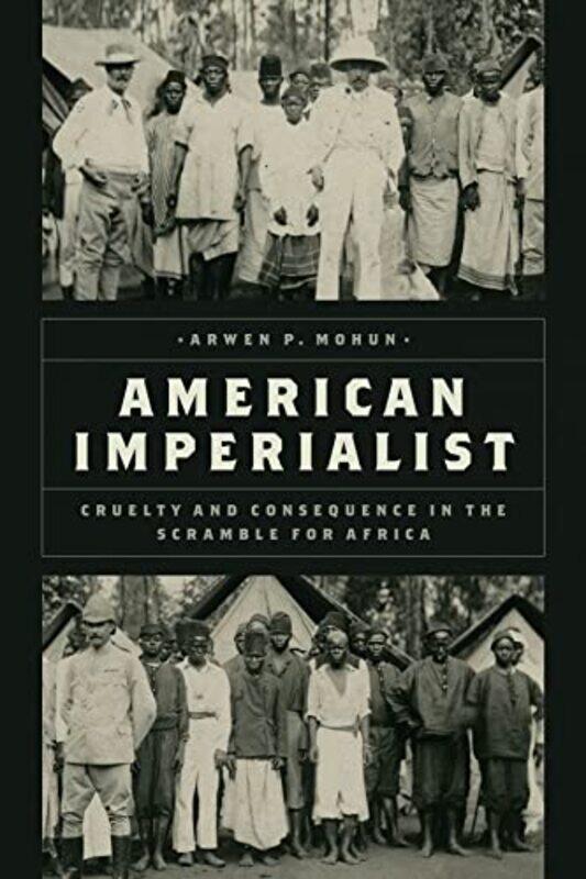 

American Imperialist by Arwen P Mohun-Hardcover