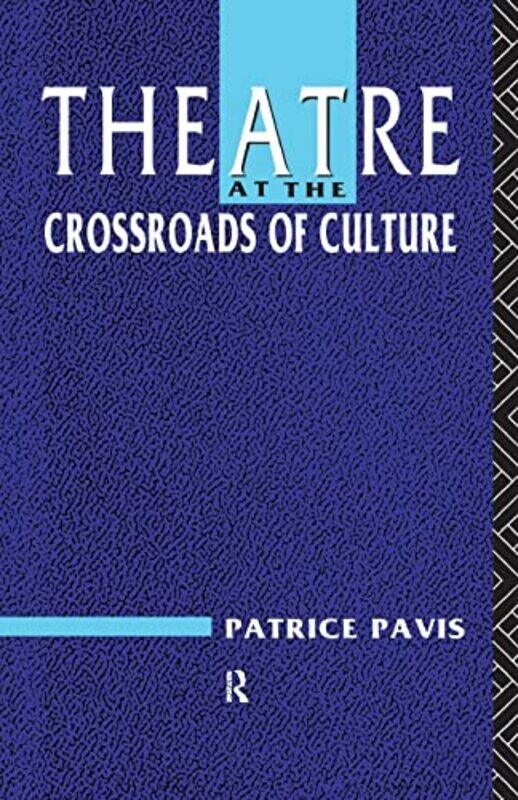 Theatre at the Crossroads of Culture by Peter Falk-Paperback