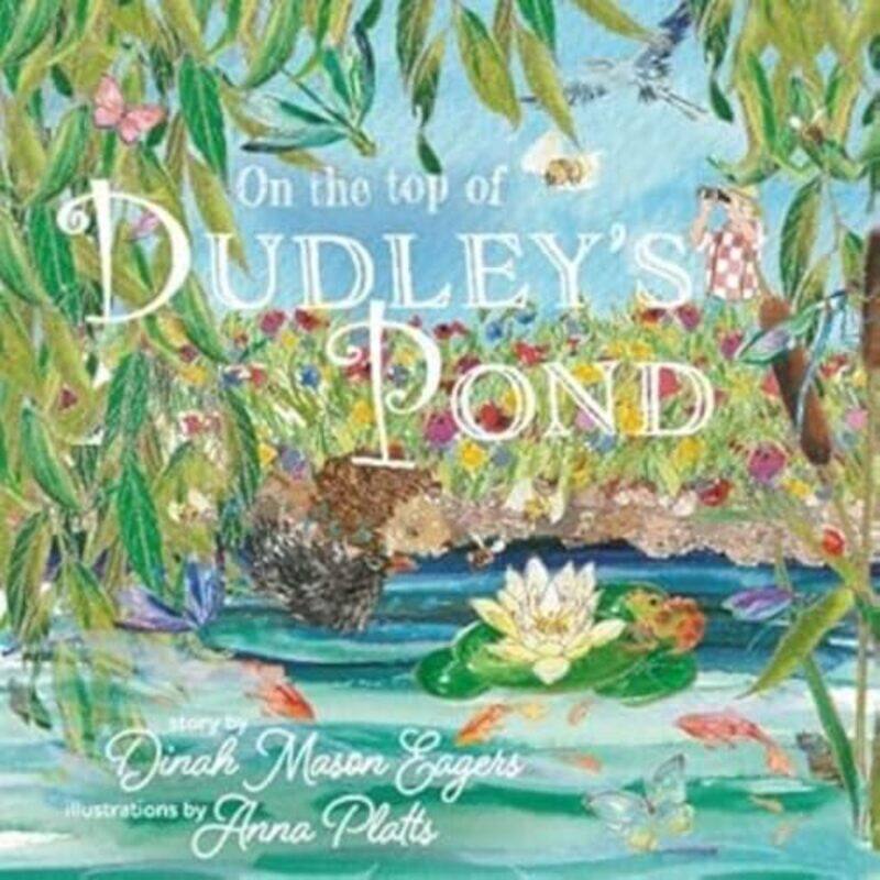 

On the Top of Dudleys Pond by Dinah Mason EagersAnna Platts-Paperback