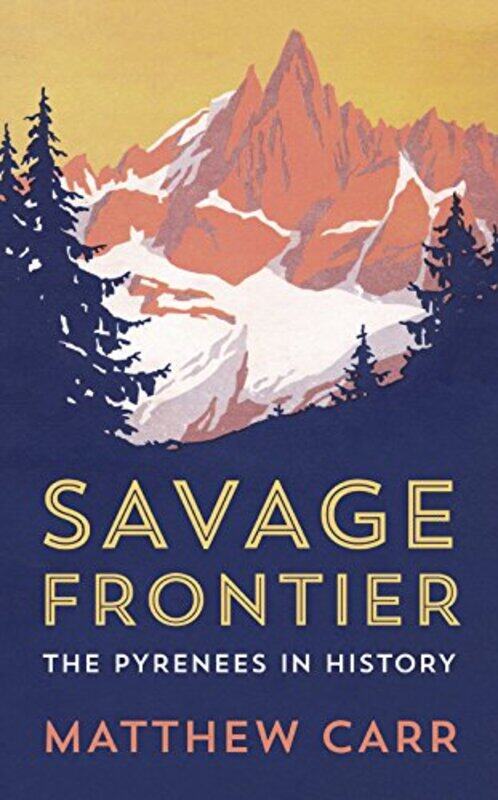 

Savage Frontier by Matthew Carr-Hardcover