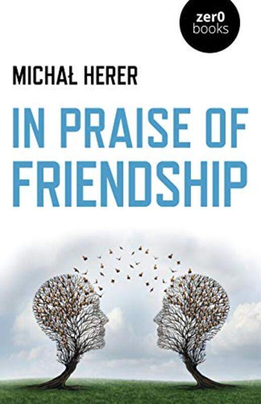 

In Praise of Friendship by Micha Herer-Paperback